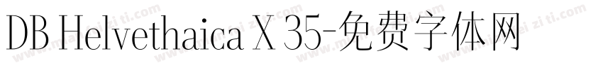 DB Helvethaica X 35字体转换